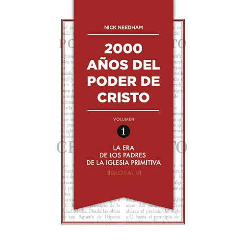 2000 Años del poder de Cristo: La era de los Padres de la Iglesia (Vol. 1) (tapa dura)